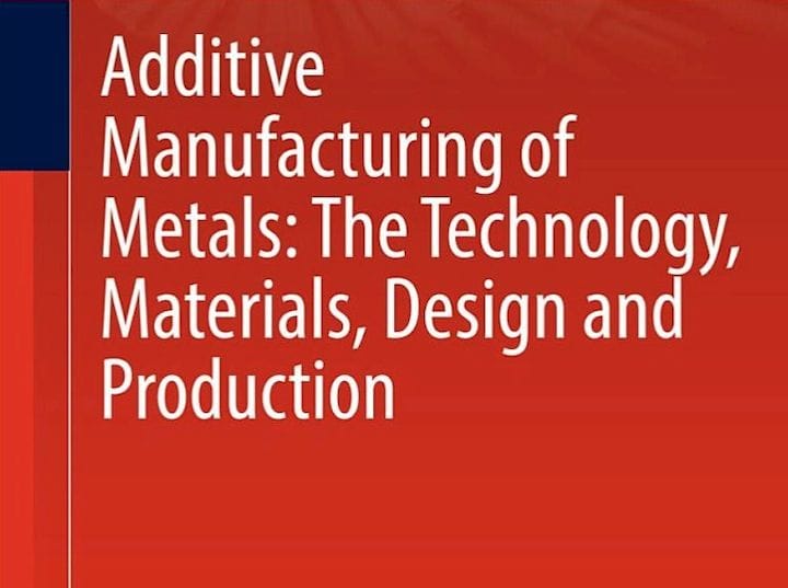  Additive Manufacturing of Metals [Source: Amazon] 