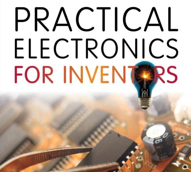  Practical Electronics for Inventors [Source: Amazon] 