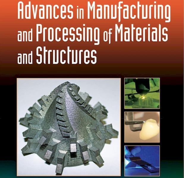  Advances in Manufacturing and Processing of Materials and Structures [Source: Amazon] 