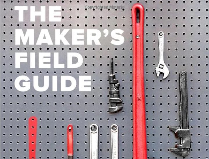  The Maker's Field Guide [Source: Amazon] 