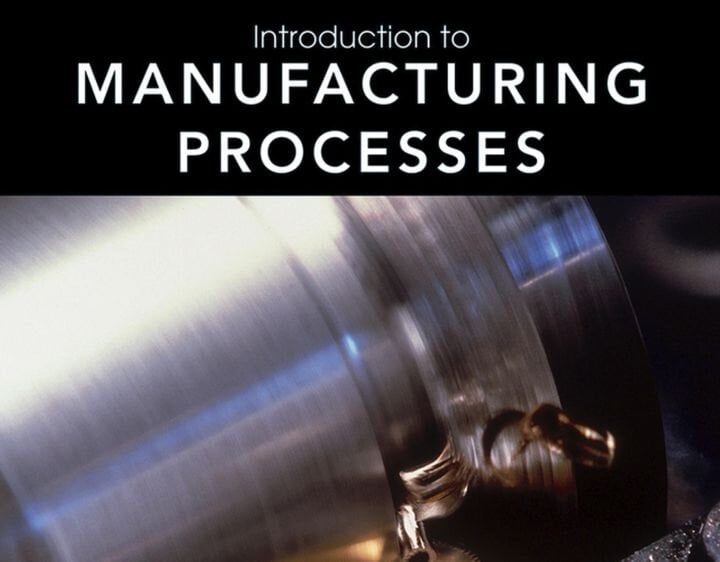 Book of the Week: Introduction to Manufacturing Processes