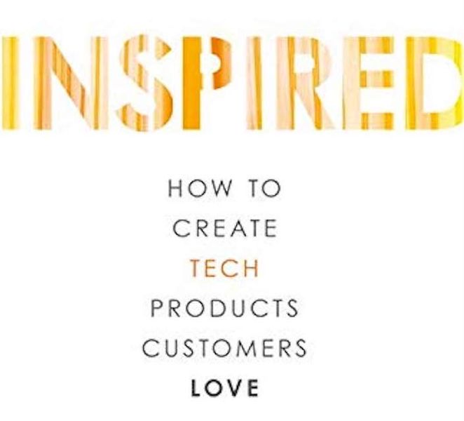 Book of the Week: INSPIRED: How to Create Tech Products Customers Love