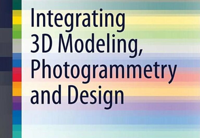 Book of the Week: Integrating 3D Modeling, Photogrammetry and Design