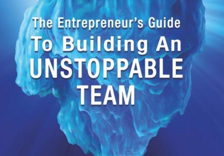 Book of the Week: The Entrepreneur’s Guide To Building An Unstoppable Team