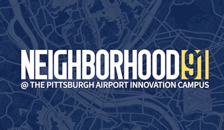 Neighborhood 91: Pittsburgh’s Advanced Additive Manufacturing Campus